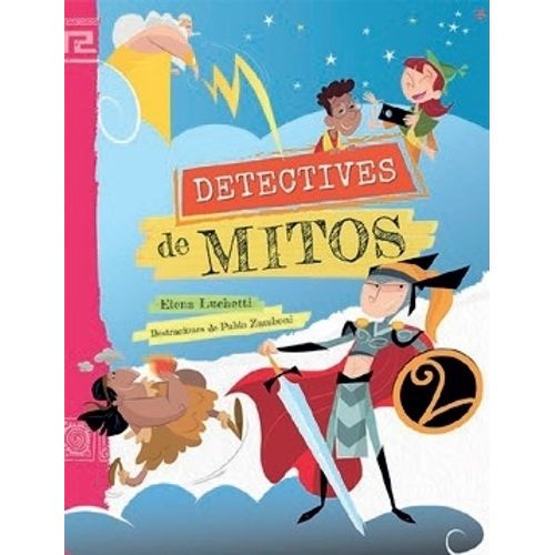 DETECTIVES DE MITOS - ELENA LUCHETTI