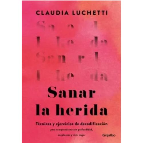 SANAR LA HERIDA - CLAUDIA LUCHETTI