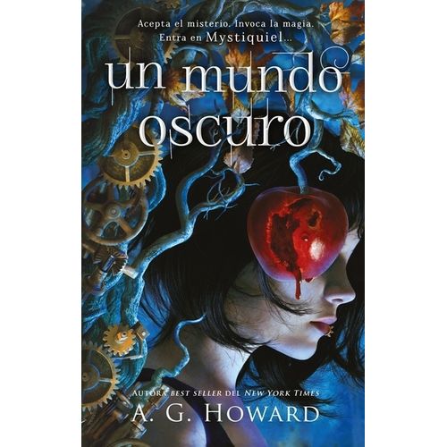 UN MUNDO OSCURO - A. G. HOWARD