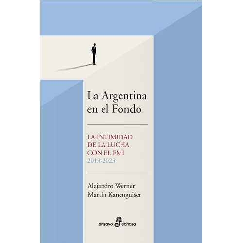 LA ARGENTINA EN EL FONDO - ALEJANDRO WERNER