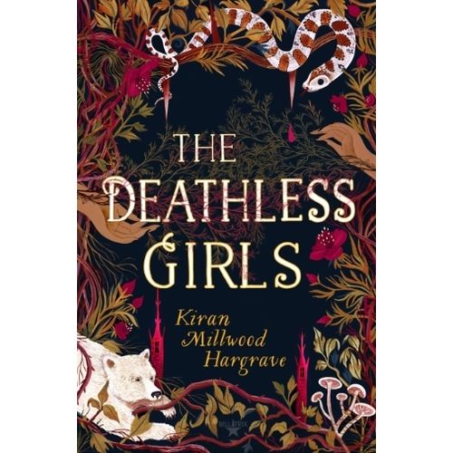 THE DEATHLESS GIRLS - KIRAN MILLWOOD HARGRAVE