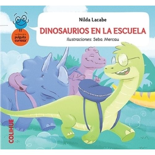 DINOSAURIOS EN LA ESCUELA - LA PULGUITA CURIOSA