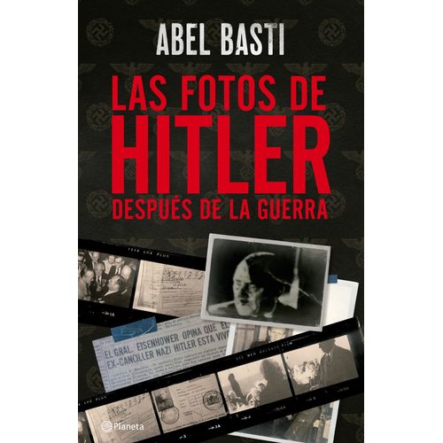 LAS FOTOS DE HITLER DESPUES DE LA GUERRA - ABEL BASTI