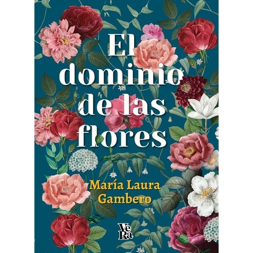 EL DOMINIO DE LAS FLORES - MARIA LAURA GAMBERO