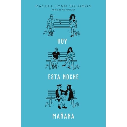 HOY, ESTA NOCHE, MAÑANA - RACHEL LYNN SOLOMON
