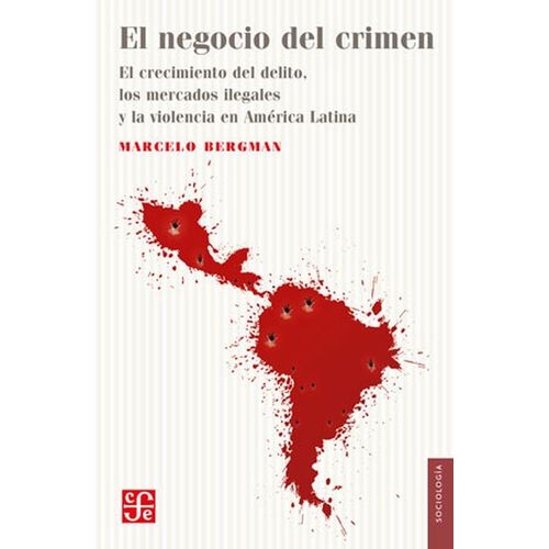 EL NEGOCIO DEL CRIMEN - MARCELO BERGMAN