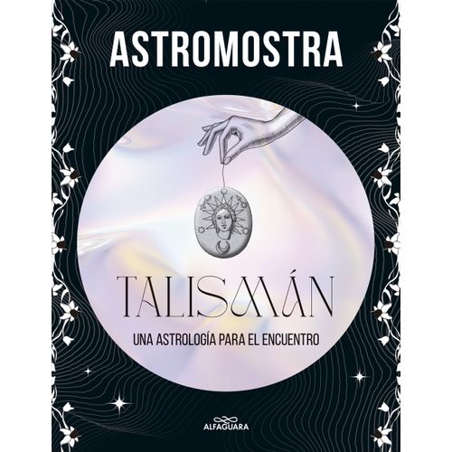 TALISMAN - UNA ASTROLOGIA PARA EL ENCUENTRO - ASTROMOSTRA