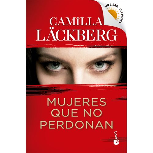 MUJERES QUE NO PERDONAN - CAMILLA LACKBERG