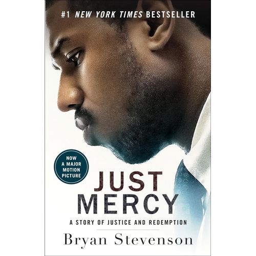 JUST MERCY - A STORY OF JUSTICE AND REDEMPTION - STEVENSON