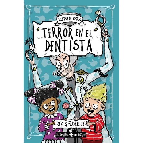 TERROR EN EL DENTISTA - LUTO & VERA - INFIERNOPOLIS - PETERS