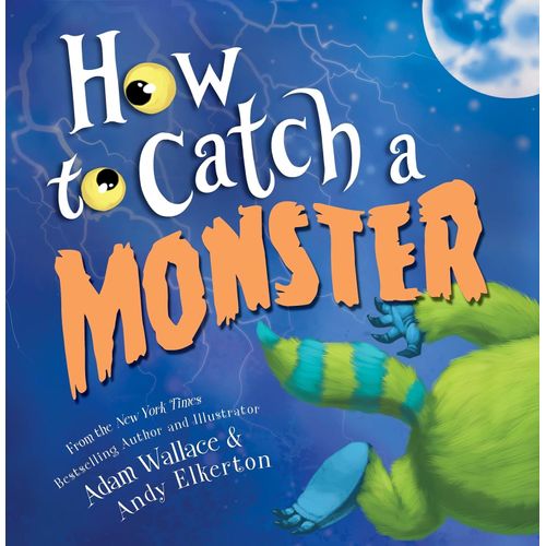 HOW TO CATCH A MONSTER