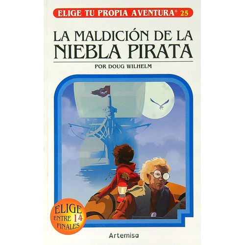 MALDICION DE LA NIEBLA PIRATA- ELIGE TU PROPIA AVENTURA 25