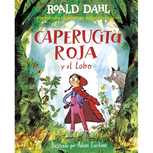 CAPERUCITA ROJA Y EL LOBO - EN VERSO - ROALD DAHL