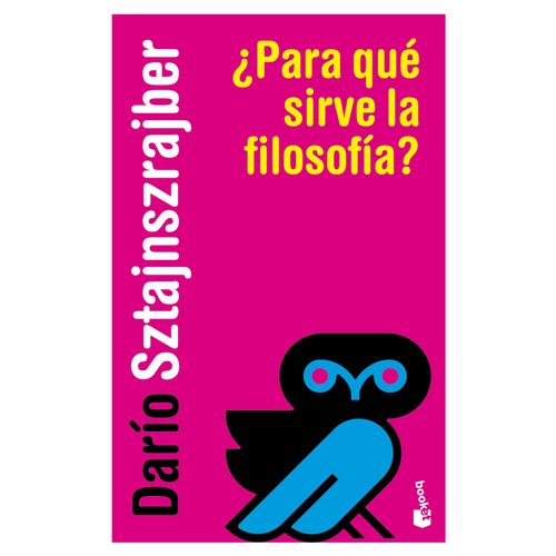 PARA QUE SIRVE LA FILOSOFIA? - DARIO SZTAJNSZRAJBER