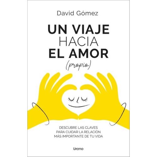 UN VIAJE HACIA EL AMOR (PROPIO) - DAVID GOMEZ