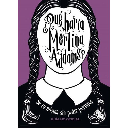 QUE HARIA MERLINA ADDAMS? - GUIA NO OFICIAL - SARAH THOMPSON