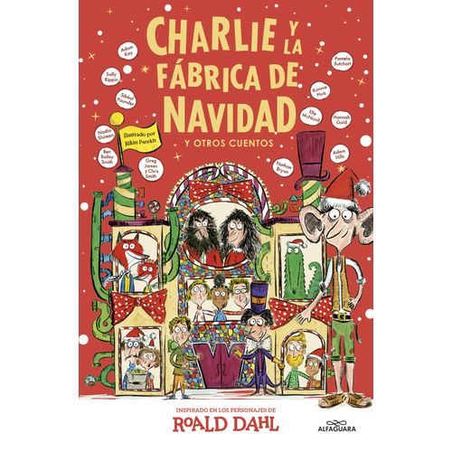 CHARLIE Y LA FABRICA DE NAVIDAD - ROALD DAHL