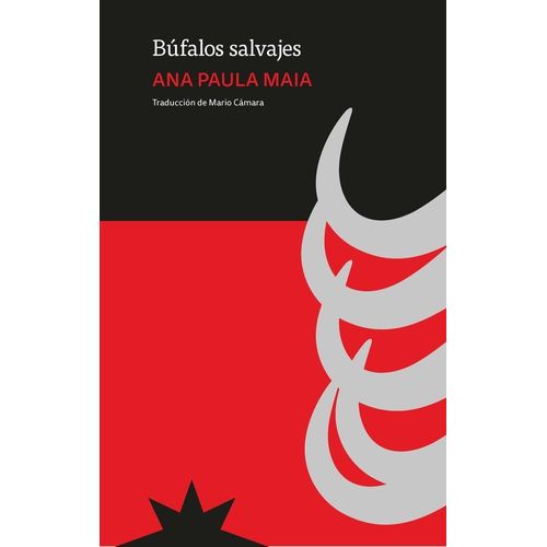 BUFALOS SALVAJES - ANA PAULA MAIA