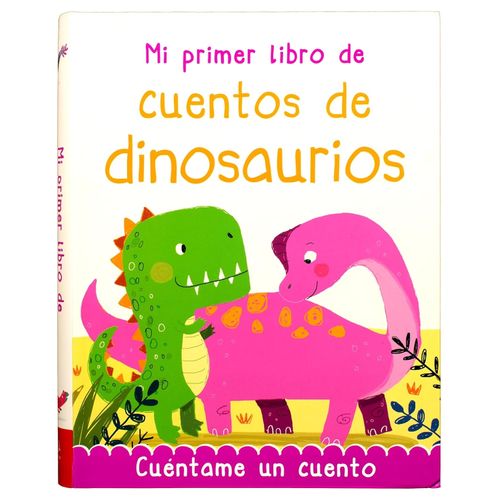 MI PRIMER LIBRO DE CUENTOS DE DINOSAURIOS MI PRIMER LIBRO DE CUENTOS DE DINOSAURIOS