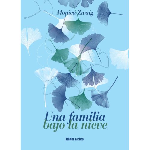 UNA FAMILIA BAJO LA NIEVE - MONICA ZWAIG