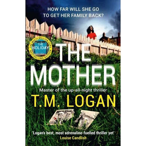 THE MOTHER - T.M. LOGAN