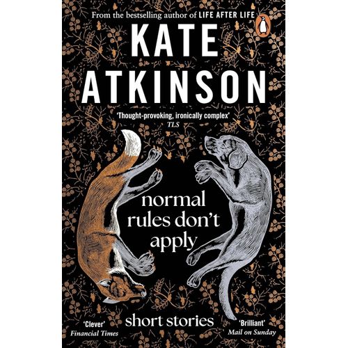 NORMAL RULES DON'T APPLY - KATE ATKINSON