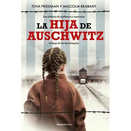 LA HIJA DE AUSCHWITZ - TOVA FRIEDMAN