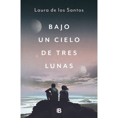 BAJO UN CIELO DE TRES LUNAS - LAURA DE LOS SANTOS