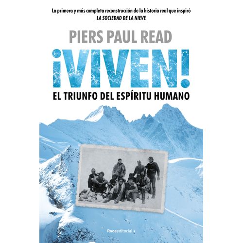 VIVEN! EL TRIUNFO DEL ESPIRITU HUMANO - PIERS PAUL READ