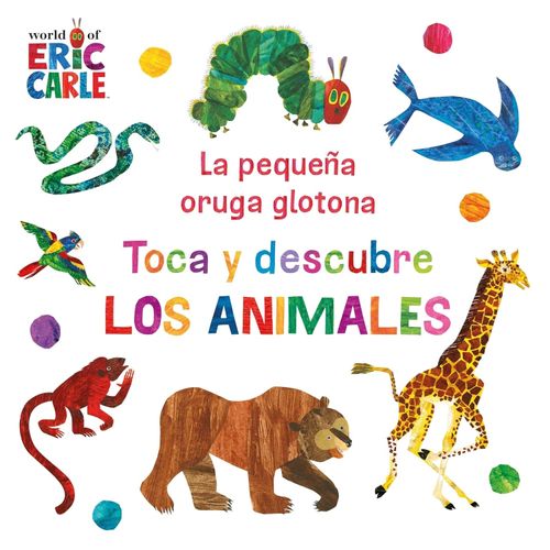 LA PEQUEÑA ORUGA GLOTONA  - TOCA Y DESCUBRE