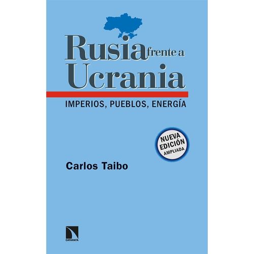 RUSIA FRENTE A UCRANIA - IMPERIOS, PUEBLOS, ENERGIA - CARLOS