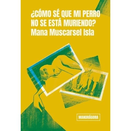 COMO SE QUE MI PERRO NO SE ESTA MURIENDO? - MANA MUSCARSEL I