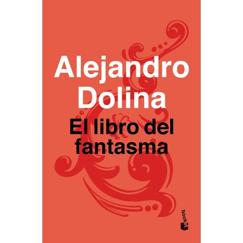 EL LIBRO DEL FANTASMA - ALEJANDRO DOLINA