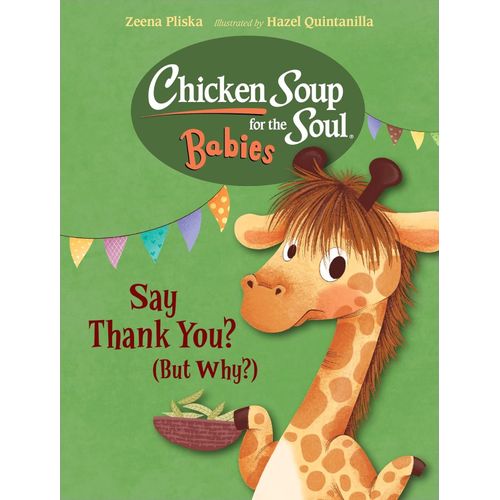 SAY THANK YOU (BUT WHY?) - CHICKEN SOUP FOR THE SOUL BABIES
