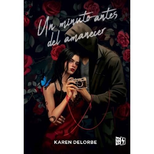 UN MINUTO ANTES DEL AMANECER - KAREN DELORBE