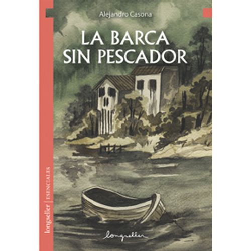 LA BARCA SIN PESCADOR - ESENCIALES
