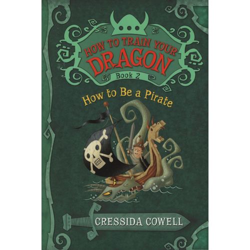 HOW TO BE A PIRATE - HOW TO TRAIN YOUR DRAGON BOOK 2 - COWEL