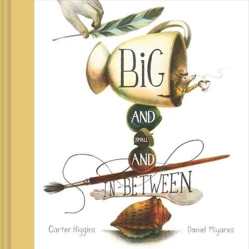 BIG AND SMALL AND IN-BETWEEN - HIGGINS - MIYARES