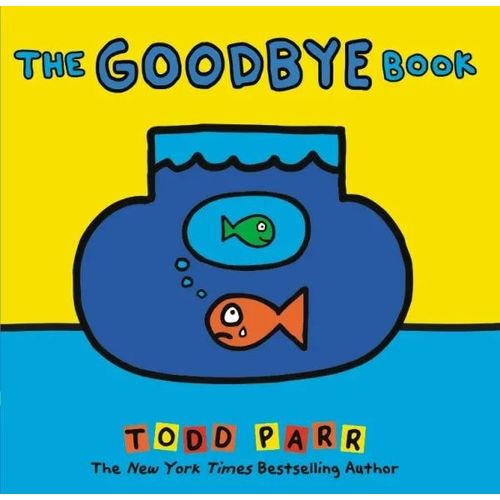 THE GOODBYE BOOK - TODD PARR