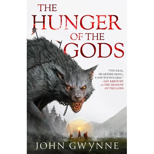 THE HUNGER OF THE GODS - BLOODSWORN 2 - JOHN GWYNNE