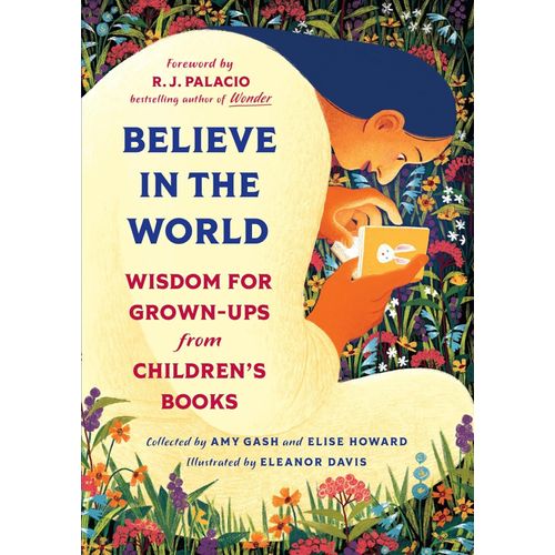 BELIEVE IN THE WORLD - WISDOM FOR GROWN-UPS FROM CHILDREN'S