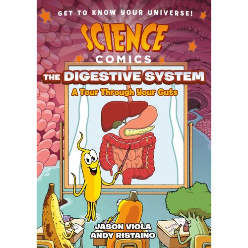 THE DIGESTIVE SYSTEM - A TOUR THROUGH YOUR GUTS - SCIENCE CO