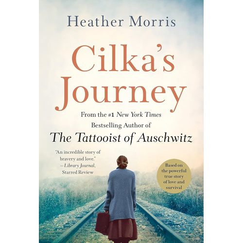 CILKA'S JOURNEY- THE TATTOOIST OF AUSCHWITZ 2- HEATHER MORRI