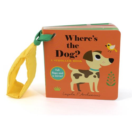 WHERE'S THE DOG? - A STROLLER BOOK