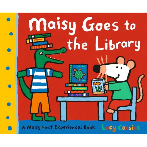 MAISY GOES TO THE LIBRARY - LUCY COUSINS