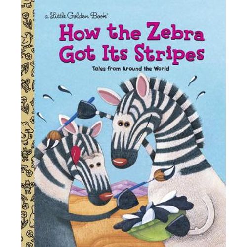 HOW THE ZEBRA GOT ITS STRIPES HOW THE ZEBRA GOT ITS STRIPES