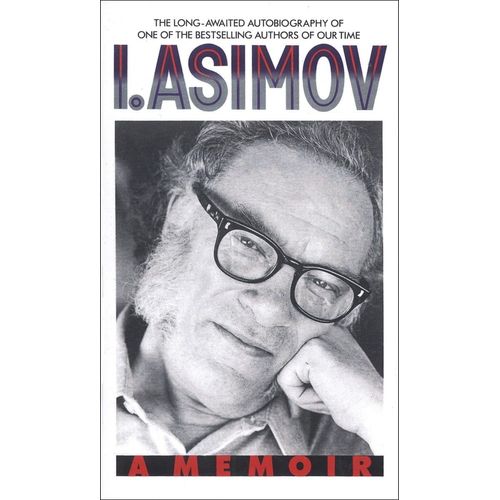 I. ASIMOV: A MEMOIR