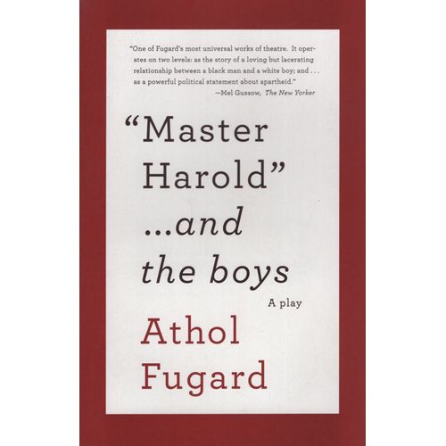 MASTER HAROLD... AND THE BOYS MASTER HAROLD... AND THE BOYS