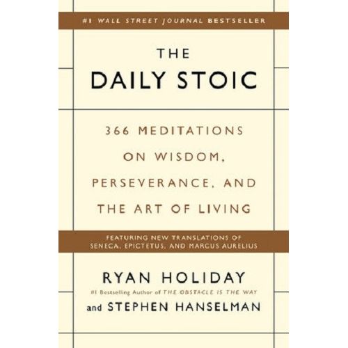 THE DAILY STOIC - 366 MEDITATIONS ON WISDOM, PERSEVERANCE, A