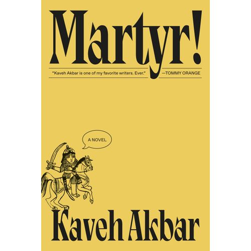 MARTYR! - KAVEH AKBAR